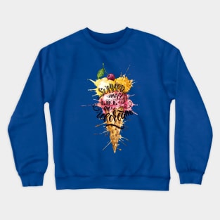 Summer Melts Like An Ice-cream Crewneck Sweatshirt